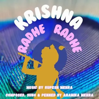 Krishna Radhe Radhe by Anamika Mehra