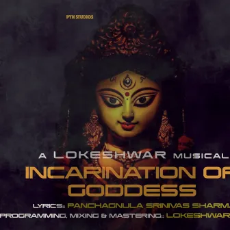 Incarnation Of Goddess by Lokeshwar Edara