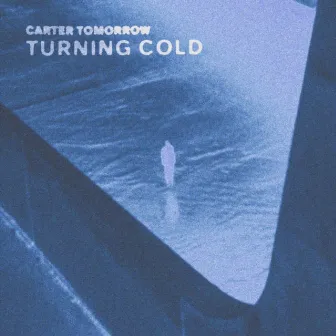 Turning Cold by Carter Tomorrow