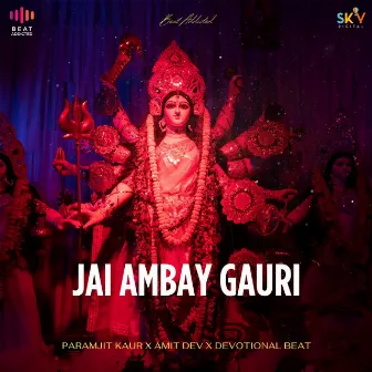 Jai Ambay Gauri by Paramjit Kaur