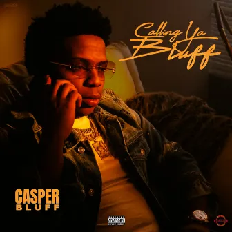 Calling Ya Bluff by Casper Bluff