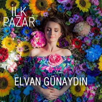 İlk Pazar by Elvan Günaydın