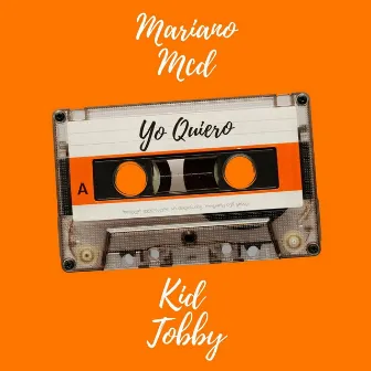 Yo Quiero by Kid Tobby