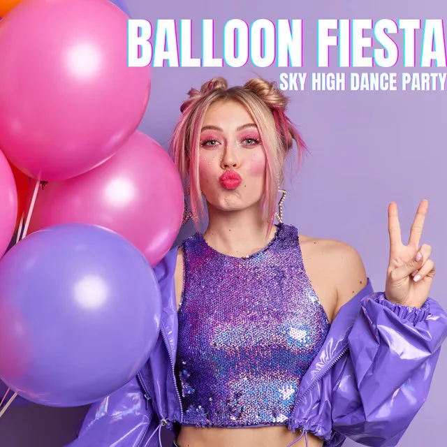 Sky High Dance Party: The Ultimate Balloon Fiesta Experience