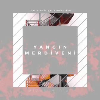 Yangın Merdiveni by Mizan Mir'at