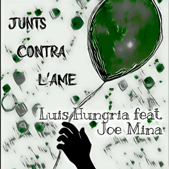 Junts contra L'ame by Luis Hungria