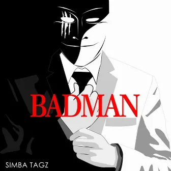 BADMAN by Simba Tagz