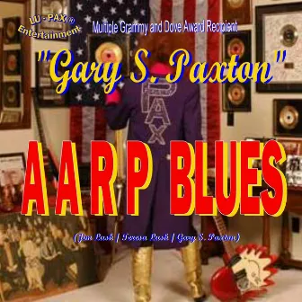 The A.A.R.P. Blues by Gary S. Paxton