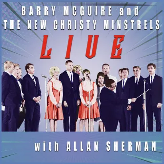 Barry McGuire and the New Christy Minstrels with Allan Sherman Live by Allan Sherman