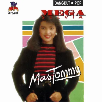 Mas Tommy by Mega Selvia