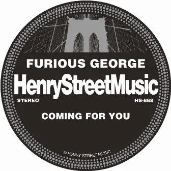 Coming For You by Furious George