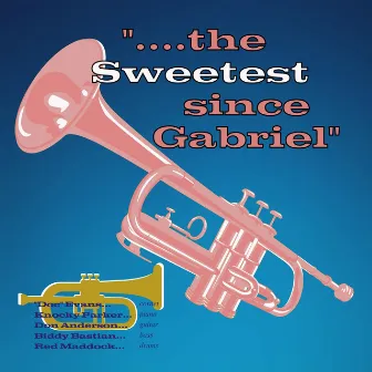 The Sweetest Since Gabriel by Doc Evans