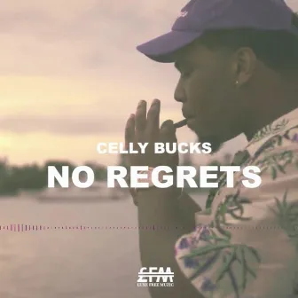 No Regrets by Celly Bucks