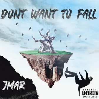 Don't Want To Fall by Jmar