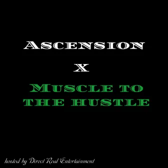 Muscle to the Hustle by Ascension