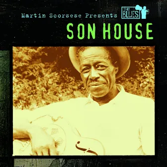 Martin Scorsese Presents The Blues: Son House by Son House