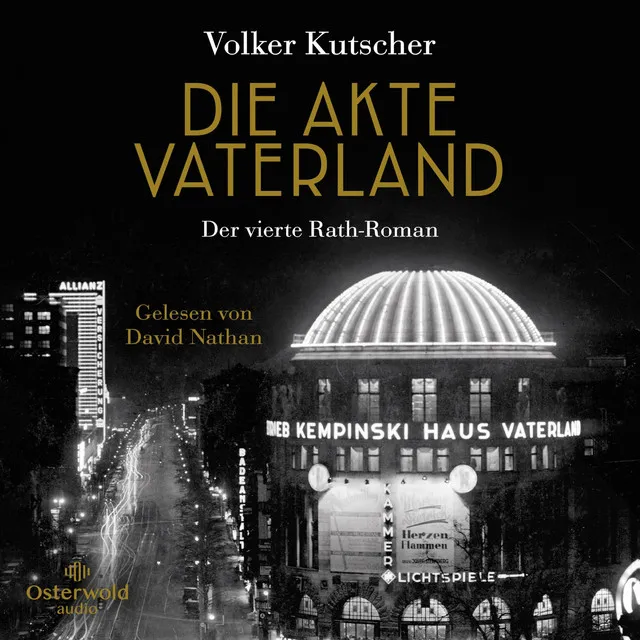 Die Akte Vaterland (Die Gereon-Rath-Romane 4) [Der vierte Rath-Roman]