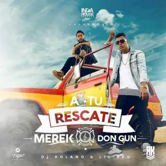 A TU RESCATE by Merek Supraboy