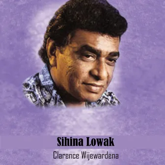 Sihina Lowak by Clarence Wijewardena