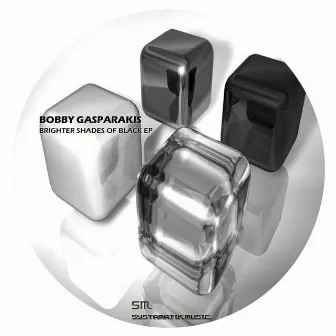 Brighter Shades Of Black EP by Bobby Gasparakis