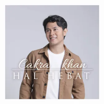 Hal Hebat (Cover) by Cakra Khan