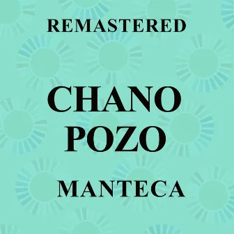 Manteca (Remastered) by Chano Pozo