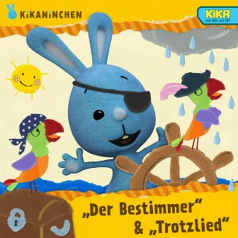 Der Bestimmer & Trotzlied by Kikaninchen