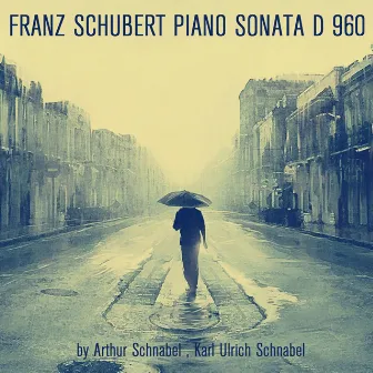 Franz Schubert: Piano Sonata, D. 960 by Karl Ulrich Schnabel