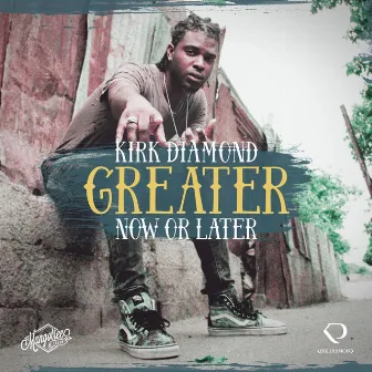 Greater by Kirk Diamond