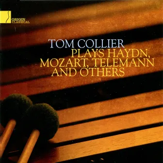 Plays Haydn, Mozart, Telemann and Others by Tom Collier