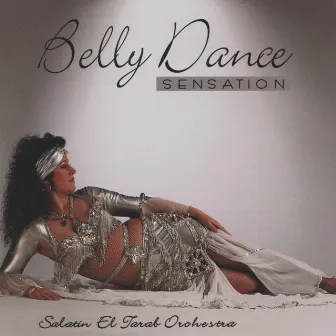 Belly Dance Sensation by Salatin El Tarab Orchestra