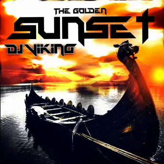 The Golden Sunset by DJ Viking