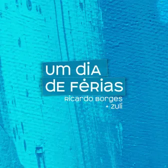 Um Dia de Férias by Ricardo Borges