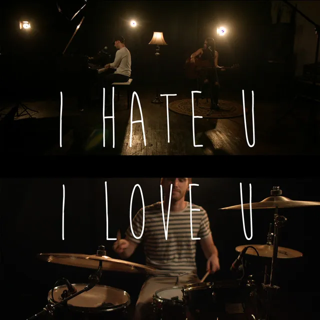 I Hate U, I Love U (feat. Alyssa Poppin & Ethan Levy)