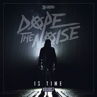 Is Time by Dope The Noise