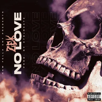 NO LOVE by ZEK