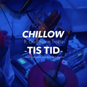 Chillow - Tis Tid (live semi akoestisch) [Live semi akoestisch] by Chillow