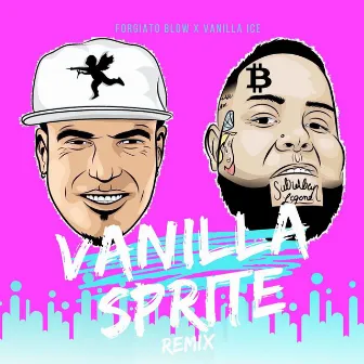 Vanilla Sprite (Remix) by Forgiato Blow