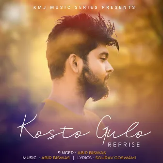 Kosto Gulo Reprise by Abir Biswas