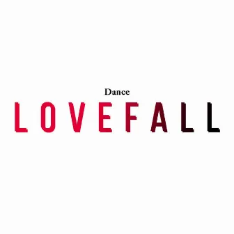 Dance by Lovefall