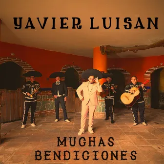 Muchas Bendiciones by Yavier Luisan