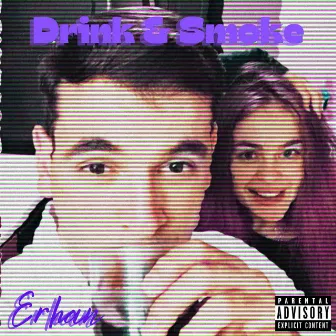 Drink & Smoke by Erhan