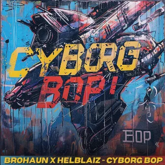 Cyborg Bop by BroHaun