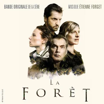 La forêt (Original Series Soundtrack) by Etienne Forget