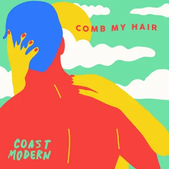 Comb My Hair by Coast Modern