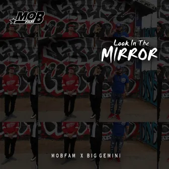 Look in the Mirror by Mobfam