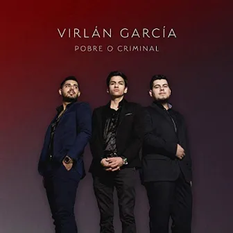 Pobre o Criminal by Virlan Garcia