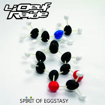 Spirit of eggstasy by L'Oeuf Raide