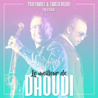 Le meilleur de Daoudi by Dj Youcef