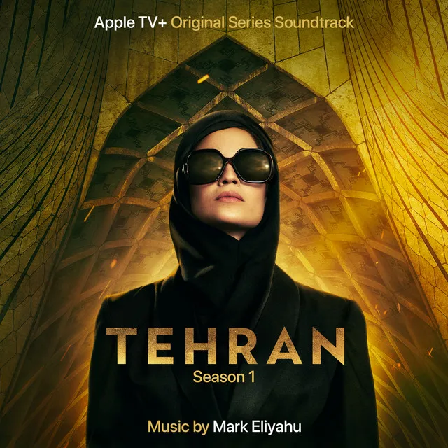 Tehran, Season 1 (Apple TV+ Original Series Soundtrack)